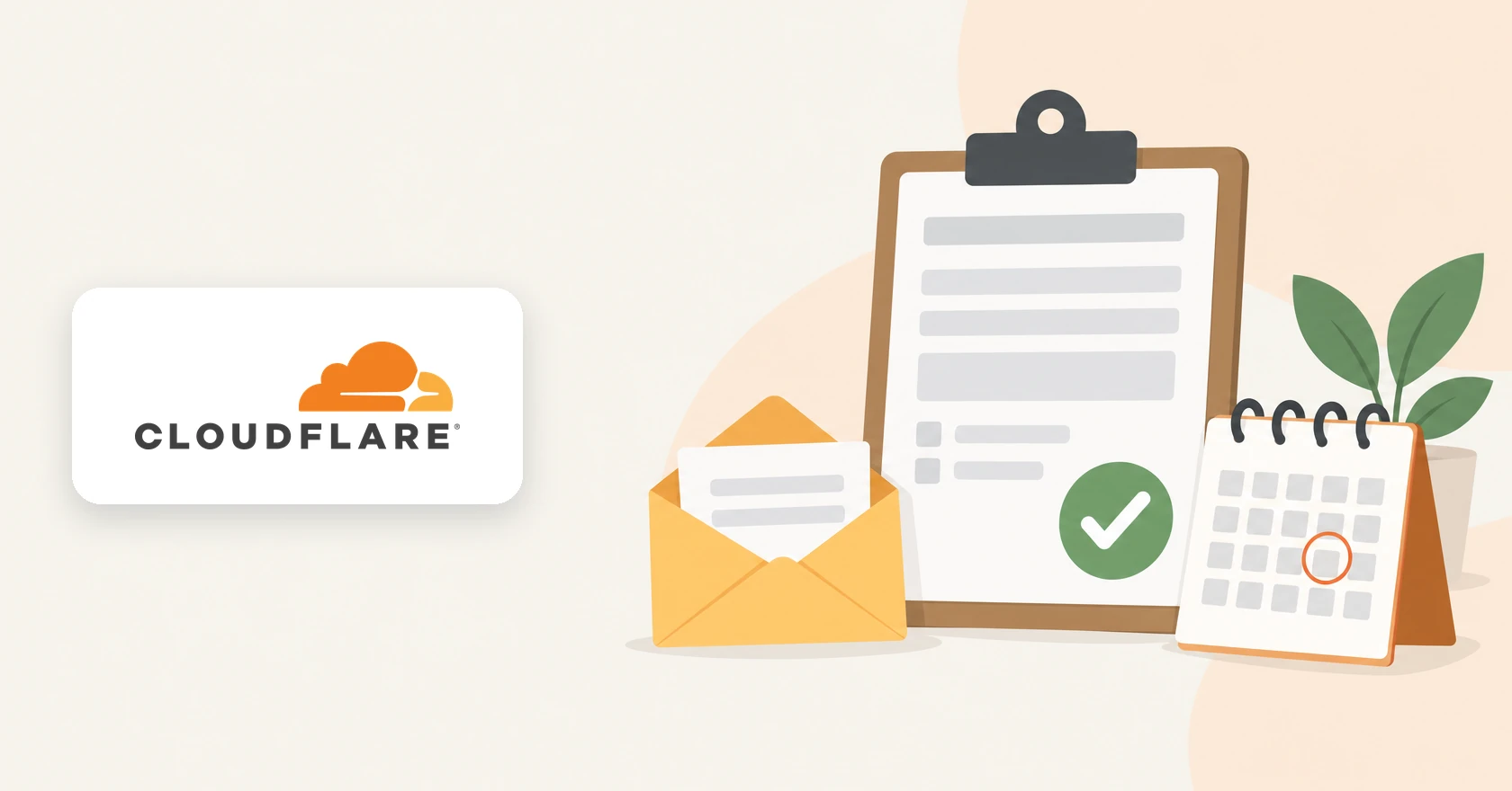 Illustration of the Cloudflare logo on a white card beside an application form with a green check, an opened envelope, and a calendar with one day circled.