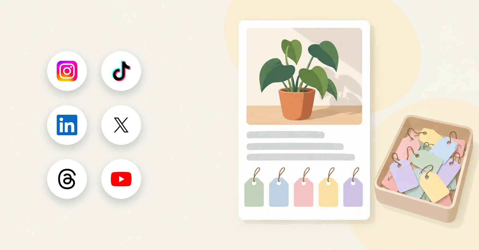 Illustration of the Instagram, TikTok, LinkedIn, X, Threads, and YouTube logos beside a post card with five blank tags under it and a tray of extra tags.