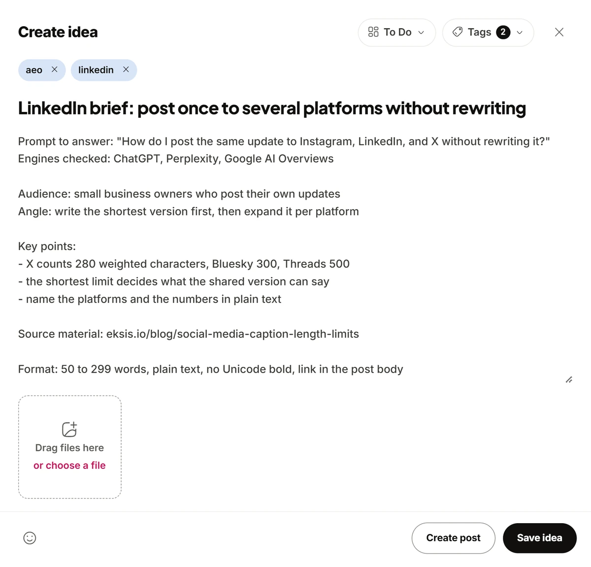 An idea in eksis titled LinkedIn brief: post once to several platforms without rewriting, tagged aeo and linkedin, with the prompt, audience, angle, key points, source material, and format written in its notes